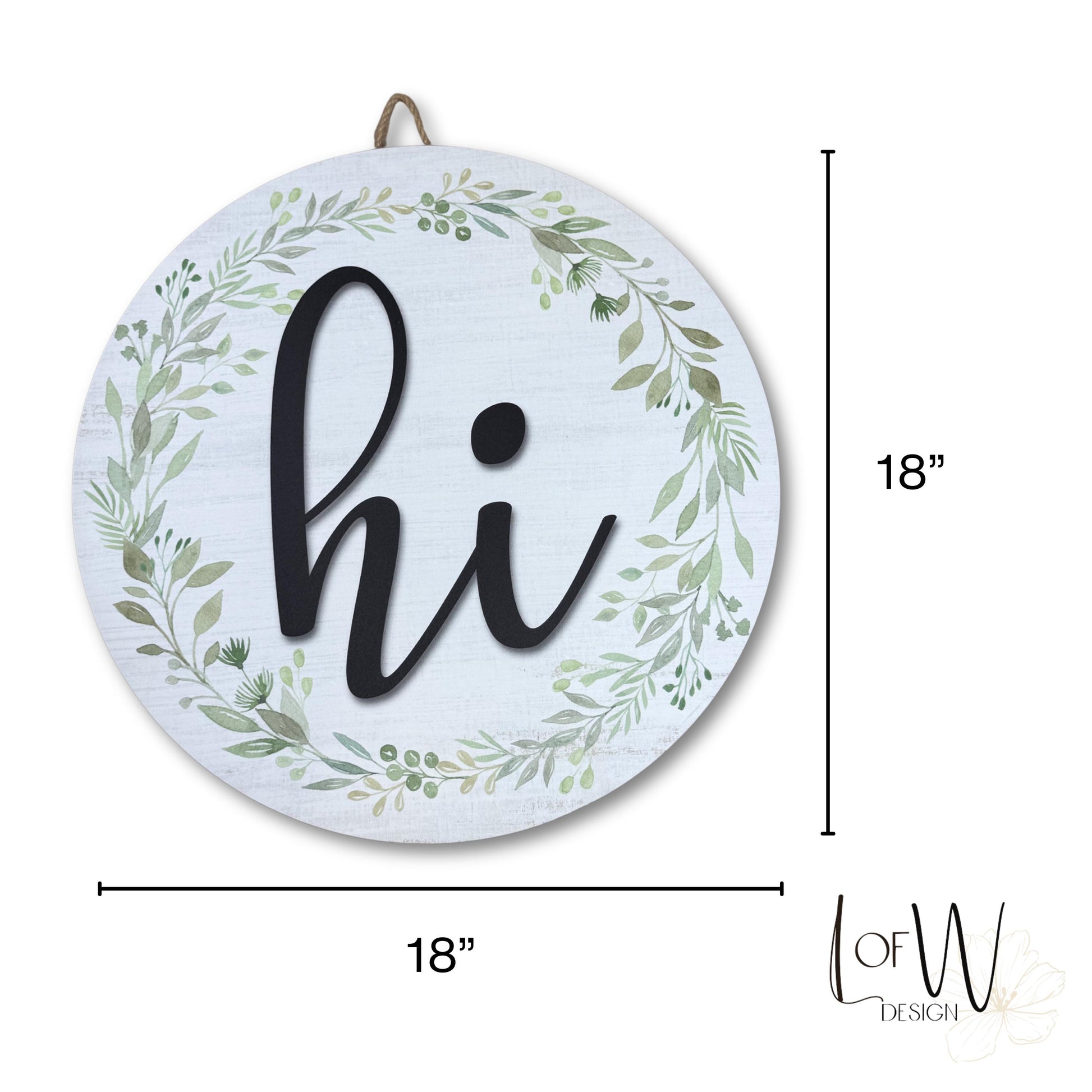 Size dimensions showing 18 x 18 inch measurements of round hi door sign with botanical wreath, perfect for standard front doors