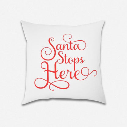 Santa Stops Here Decorative Holiday Pillow – 18'' Square